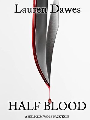 [Helheim Wolf Pack Tale 01] • Half Blood